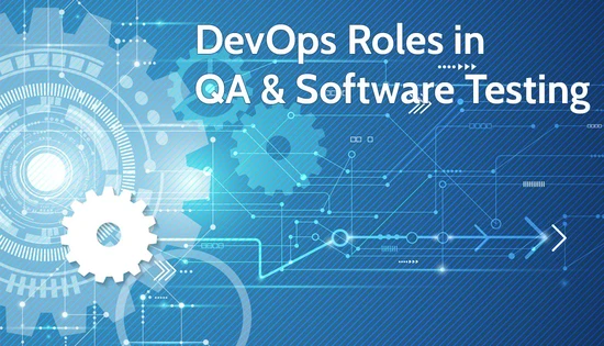 DevOps Organizations: DevOps Roles in QA & Software Testing